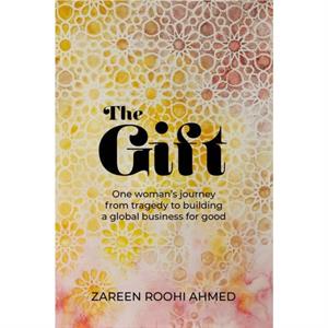 The Gift by Zareen Roohi Ahmed