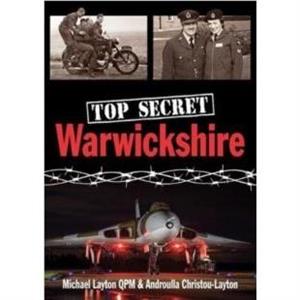 Top Secret Warwickshire by Androulla ChristouLayton