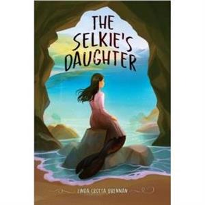 The Selkies Daughter by Linda Crotta Brennan