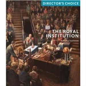 The Royal Institution by Katherine Mathieson