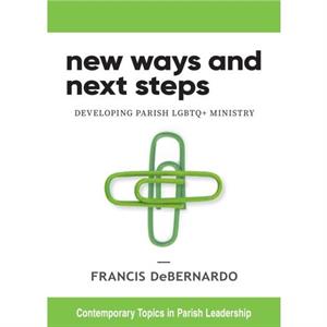 New Ways and Next Steps by Francis DeBernardo