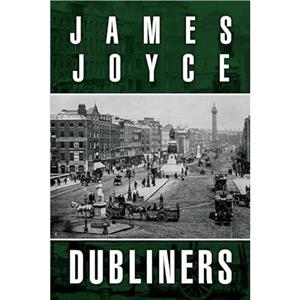 Dubliners by James Joyce