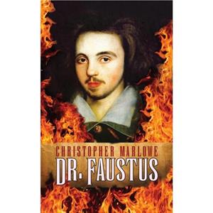 Dr. Faustus by Christopher Marlowe