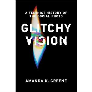 Glitchy Vision by Amanda K. Greene