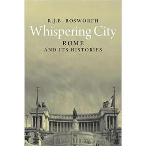 Whispering City by R. J. B. Bosworth