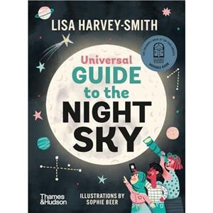 The Universal Guide to the Night Sky by Lisa Harvey Smith