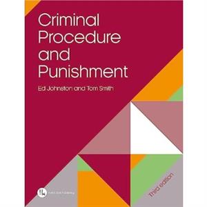 Criminal Procedure and Punishment by Tom Senior Lecturer Smith