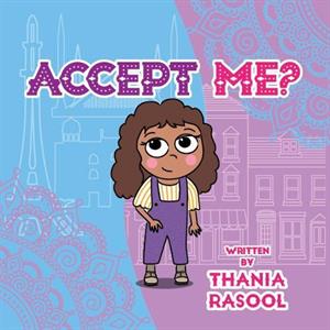 Accept Me by Thania Rasool