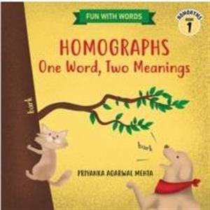 Homographs One Word Two Meanings by Priyanka Agarwal Mehta