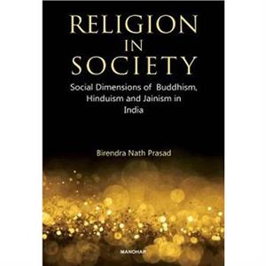 Religion in Society by Birendra Nath Prasad