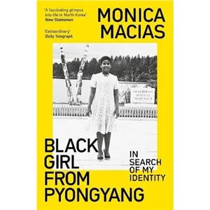 Black Girl from Pyongyang by Monica Macias