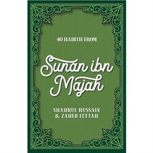 40 Hadith from Sunan ibn Majah by Zahed Fettah