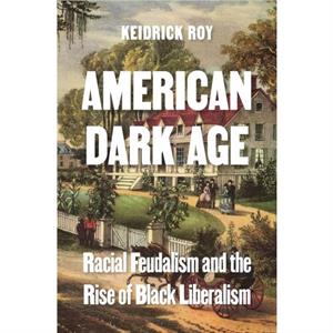 American Dark Age by Keidrick Roy