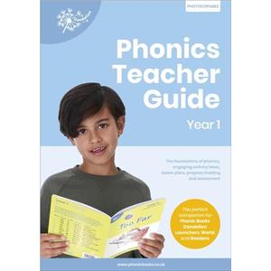 Phonics Teacher Guide Year 1 by Phonic Books