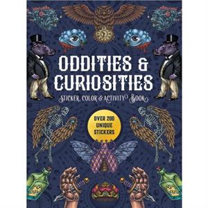 Oddities  Curiosities Sticker Color  Activity Book by Editors of Chartwell Books