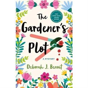 The Gardeners Plot by Deborah J. Benoit