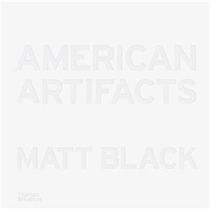 American Artifacts by Matt Black