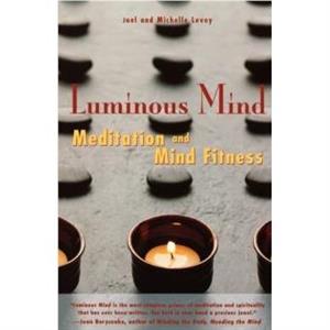 Luminous Mind by Joel Joel Levey LeveyMichael Michael Levey Levey