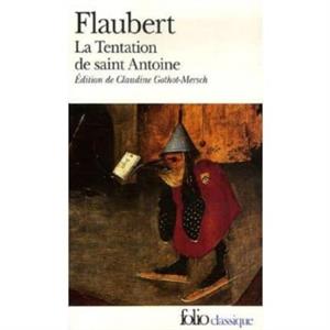 La tentation de saint Antoine by Gustave Flaubert