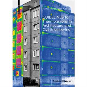 Guidelines for Thermography in Architecture and Civil Engineering by Nabil A. Fouad