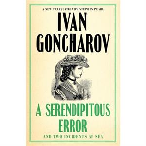 A Serendipitous Error and An Evil Malady by Ivan Goncharov
