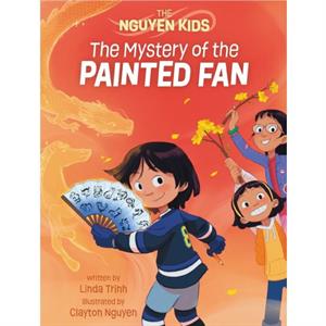 The Mystery of the Painted Fan by Linda Trinh