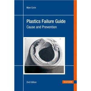 Plastics Failure Guide by Myer Ezrin