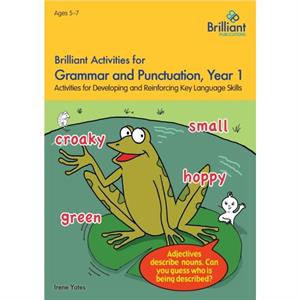 Brilliant Activities for Grammar and Punctuation Year 1 by Irene Yates