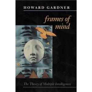 Frames of Mind by Howard Gardner