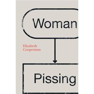 Woman Pissing by Elizabeth Cooperman