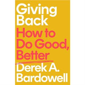 Giving Back by Derek A. Bardowell