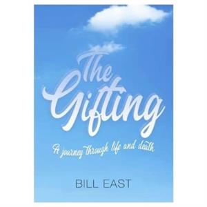 The Gifting by Bill East