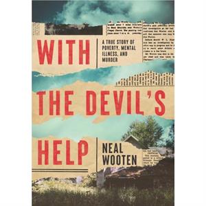 With the Devils Help by Neal Wooten