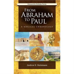 From Abraham to Paul by Andrew Steinmann