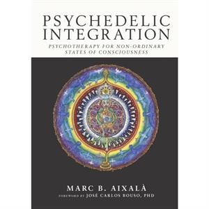 Psychedelic Integration by Marc Aixal