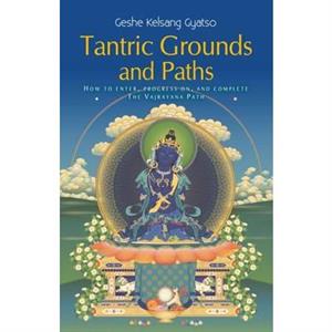 Tantric Grounds and Paths by Geshe Kelsang Gyatso