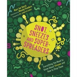 Snot Sneezes and SuperSpreaders by Marc ter Horst