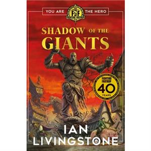 Fighting Fantasy Shadow of the Giants by Ian Livingstone