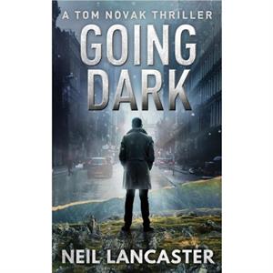 Going Dark by Neil Lancaster