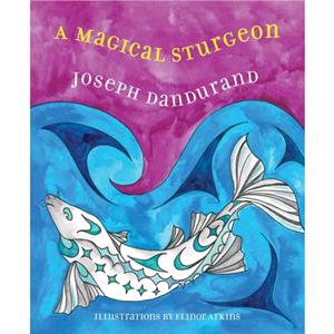 A Magical Sturgeon by Joseph Dandurand