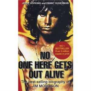 No One Here Gets Out Alive by Jerry Hopkins