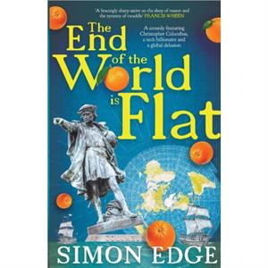 The End of the World Is Flat by Simon Edge