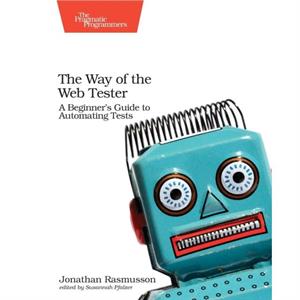 The Way of the Web Tester by Jonathan Rasmusson