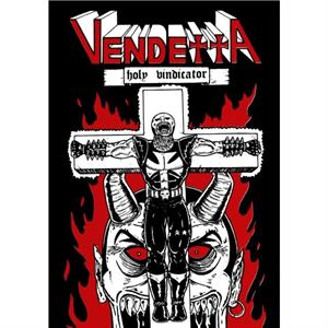 Vendetta Holy Vindicator by Steve McArdle