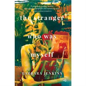 The Stranger Who Was Myself by Barbara Jenkins