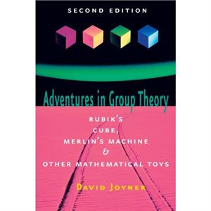 Adventures in Group Theory by David U.S. Naval Academy Joyner