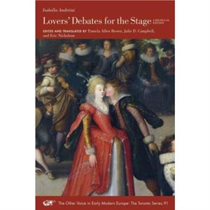 Lovers Debates for the Stage  A Bilingual Edition by Eric Nicholson