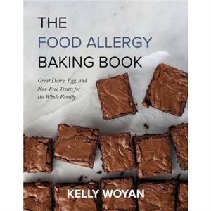 The Food Allergy Baking Book by Kelly Woyan