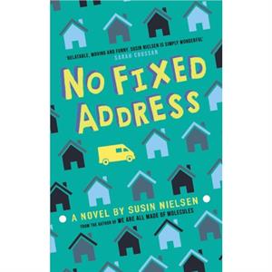 No Fixed Address by Susin Nielsen