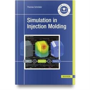 Simulation in Injection Molding by Thomas Schroder